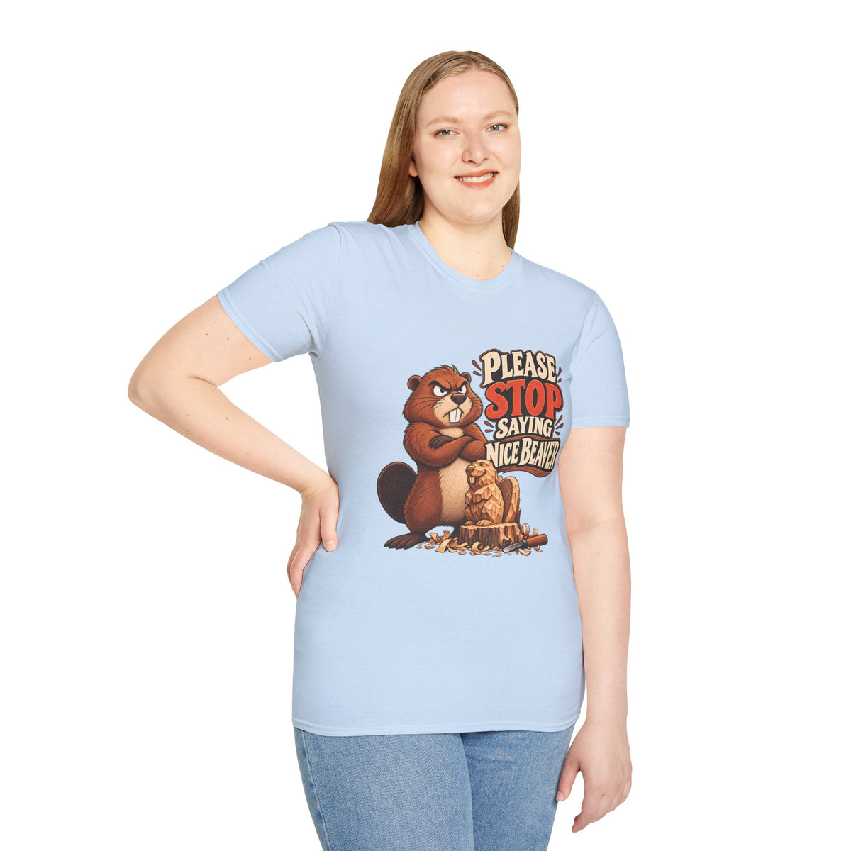 Please Stop Saying Nice Beaver | Funny Beaver Humour T-Shirt