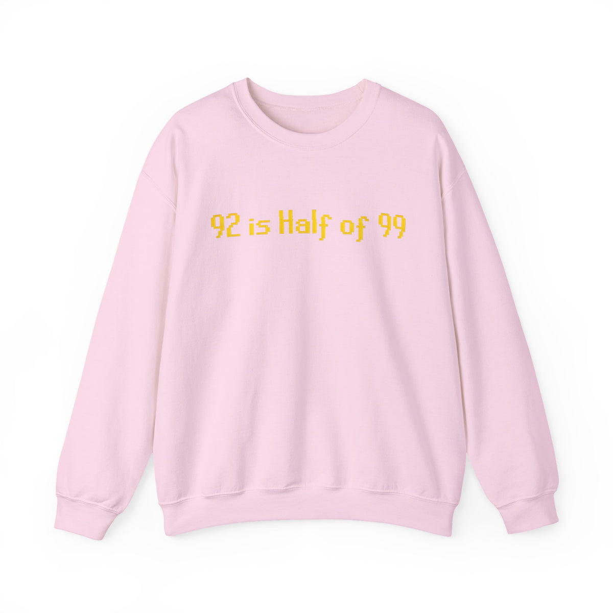 Crewneck Sweatshirt — "92 is Half of 99" Retro Yellow Text