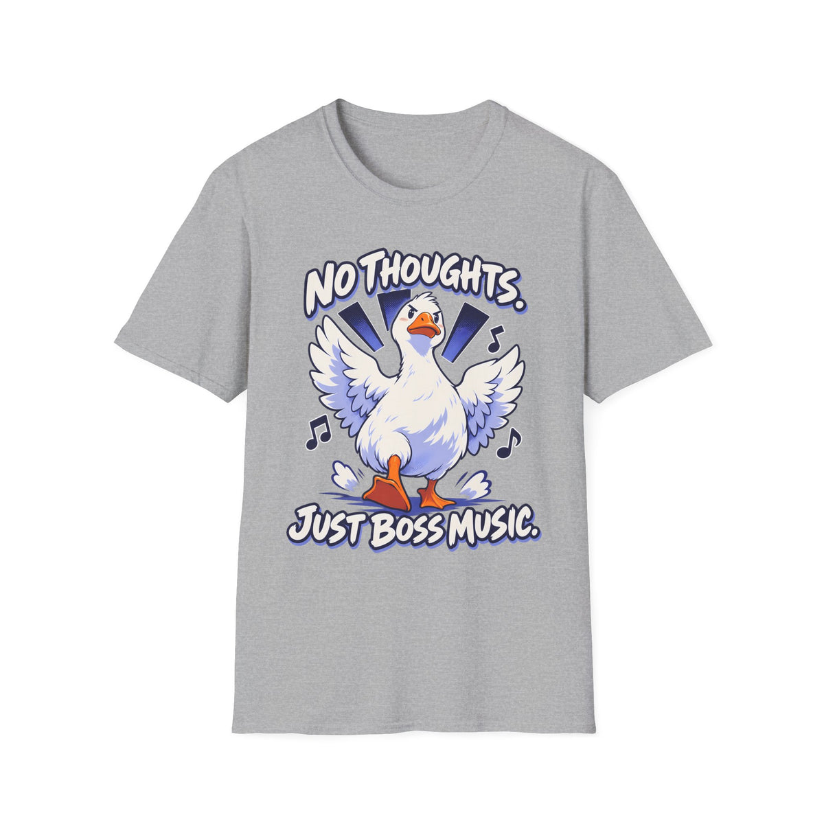 Cute Goose | No Thoughts, Just Boss Music T Shirt