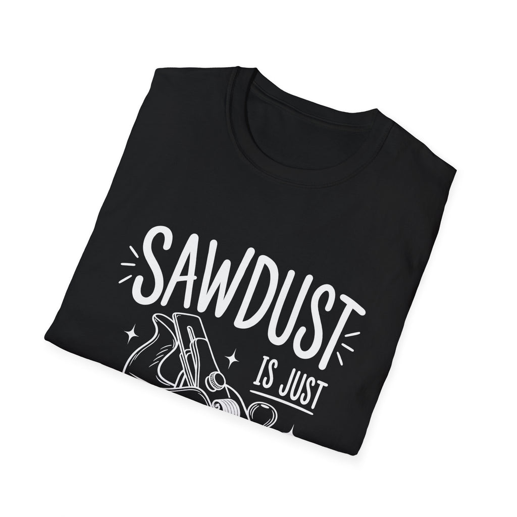 Woodworker Gift | Carpenters & DIYer Gift | Sawdust Is Just Man Glitter | Graphic Tee