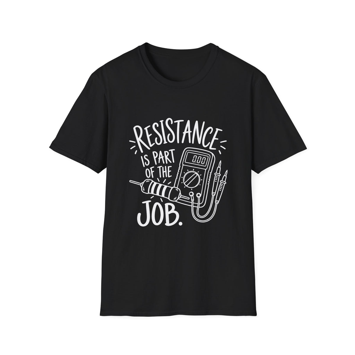 Electrician Gift | Resistance Is Part of the Job | Graphic Tee