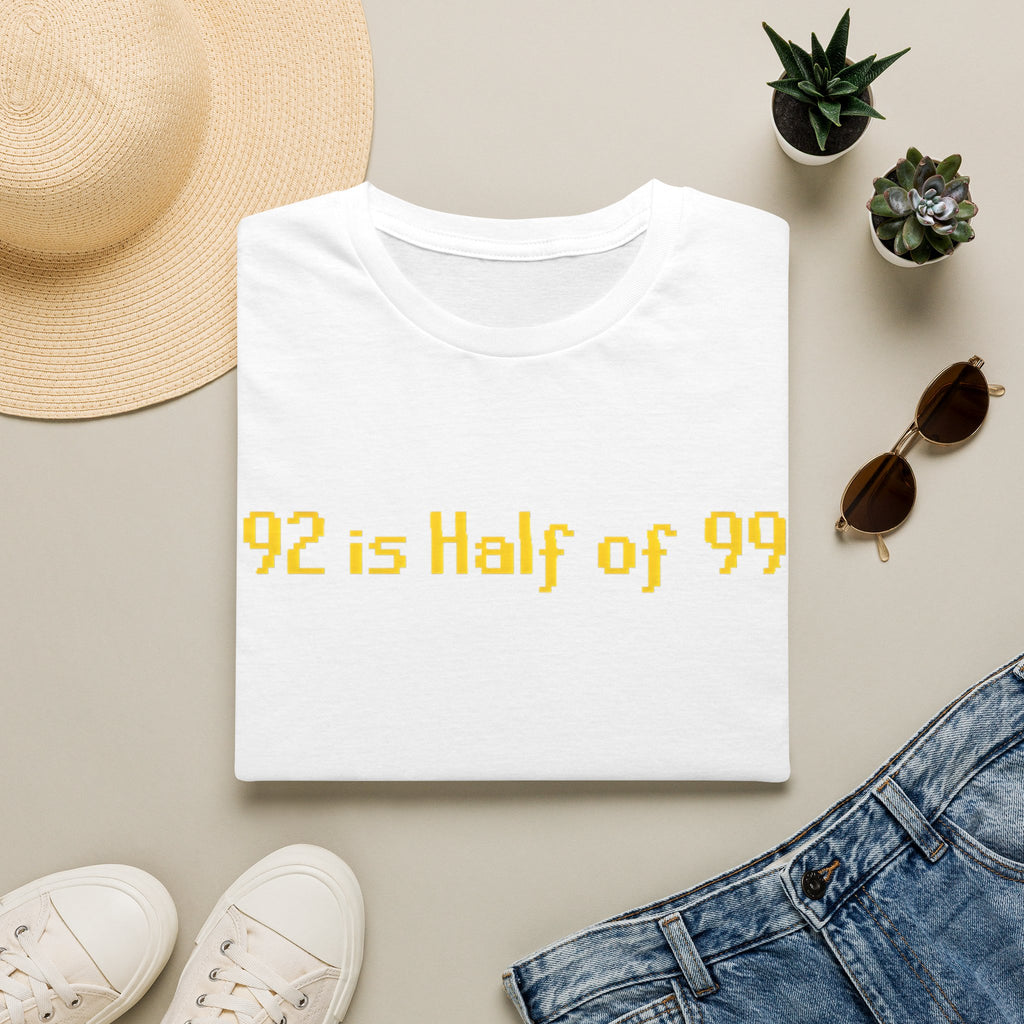 T-Shirt — "92 is Half of 99" Funny Math Gamer Joke Tee