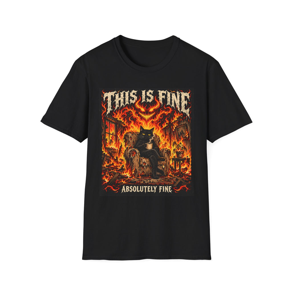 This Is Fine Absolutely Fine | Graphic Tee