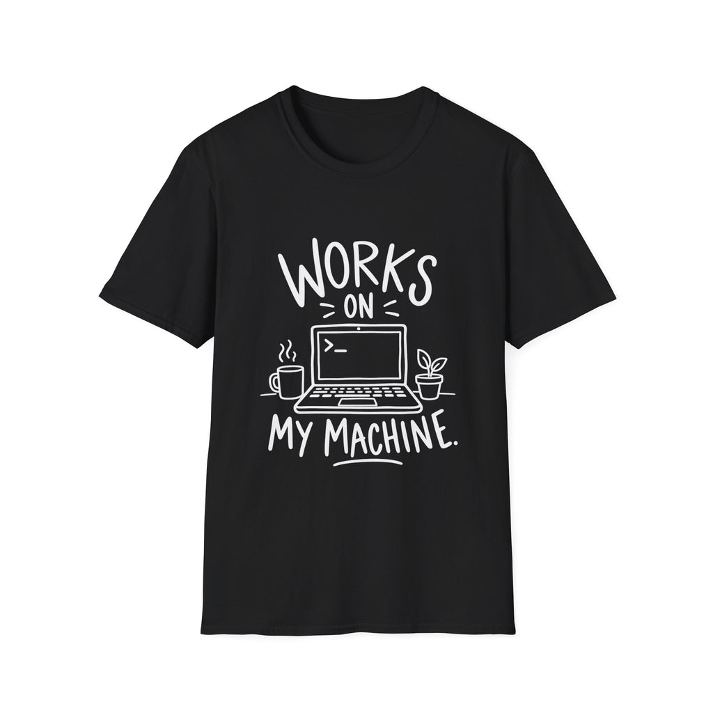 Developer Gift | Works On My Machine | Graphic Tee