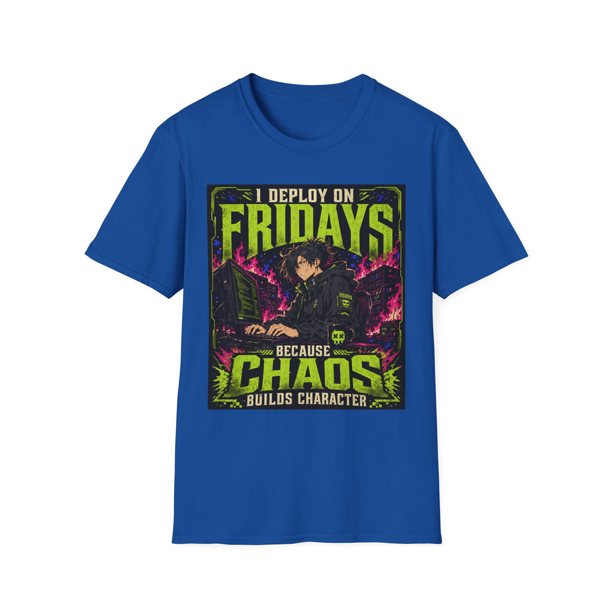 T-Shirt — "I Deploy on Fridays Because Chaos Builds Character" Anime Graphic Tee
