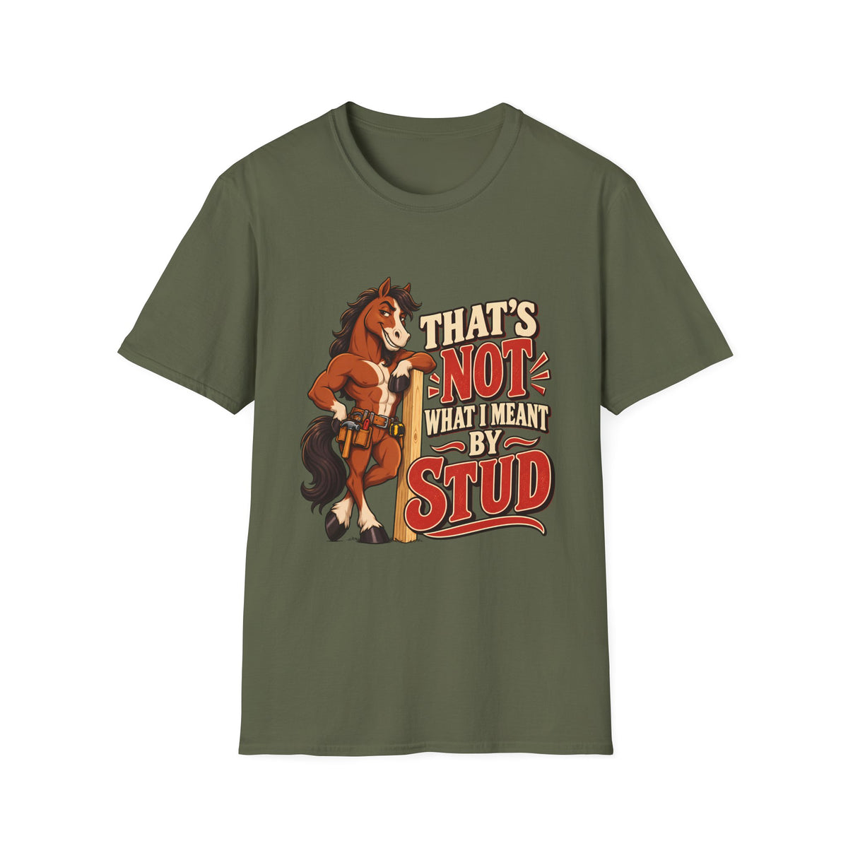 The Wrong Kind of Stud | Funny Horse Graphic T-Shirt