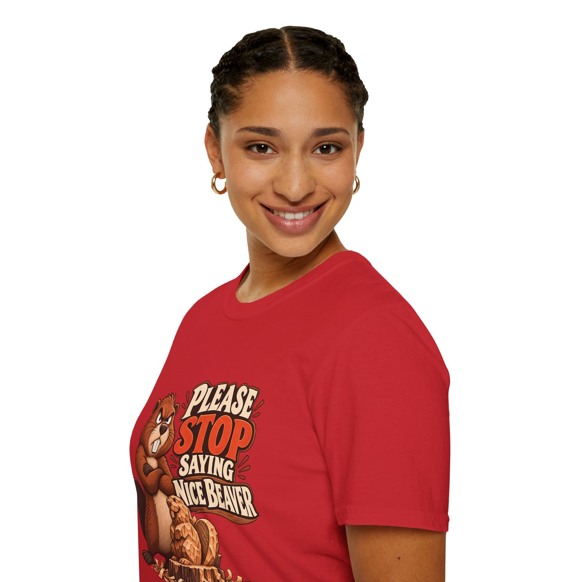 Please Stop Saying Nice Beaver | Funny Beaver Humour T-Shirt