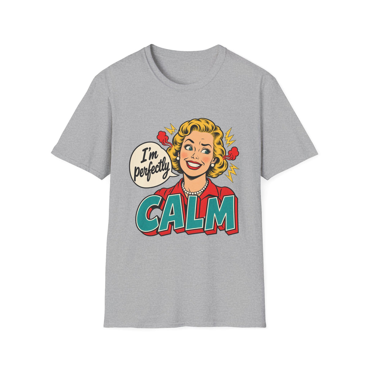 I'm Perfectly Calm | Vintage Pop Art Tee