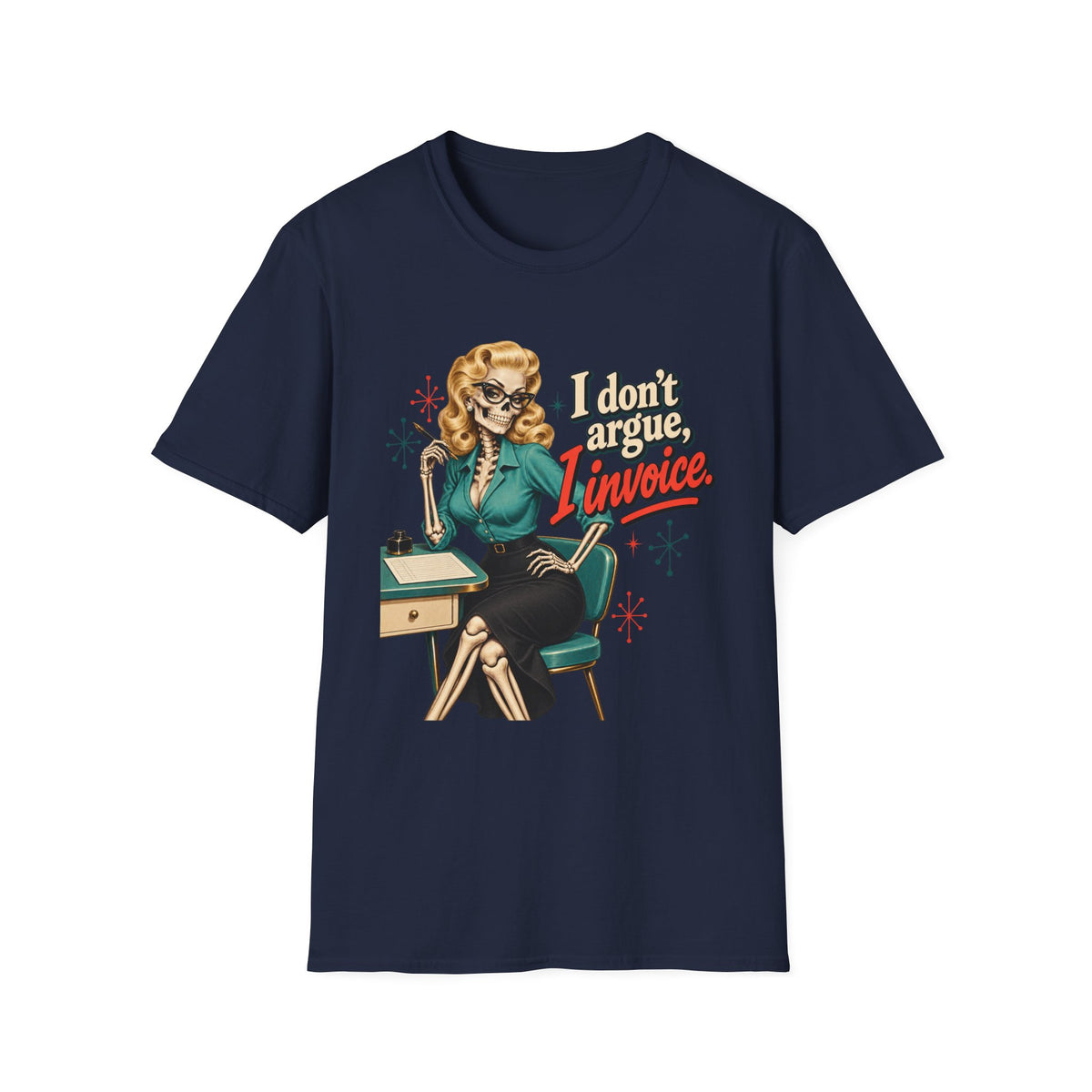 Vintage Retro Secretary | I Don't Argue, I Invoice | Graphic Tee