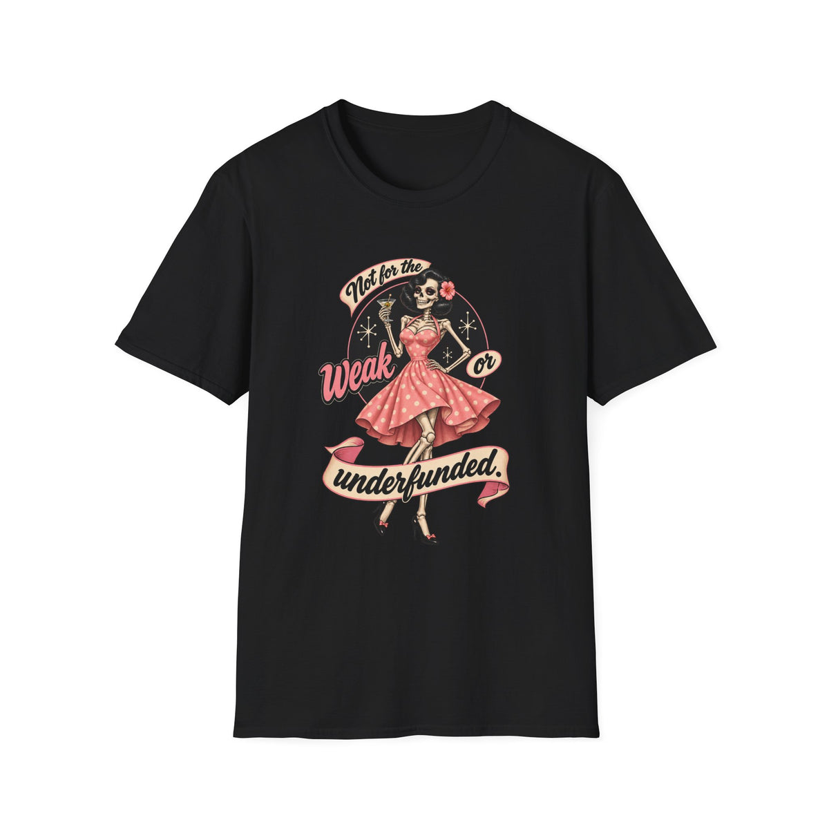 Not Too Weak | Weak or Underfunded | Retro Pin-Up Tee