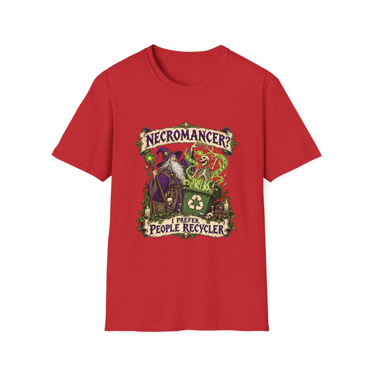 Necromancer? I Prefer People Recycler T-Shirt | Funny Gothic Halloween Tee