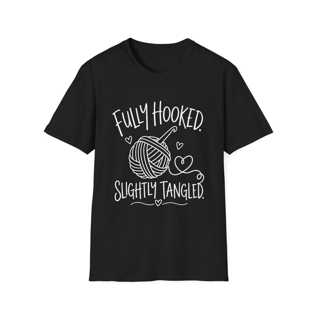 Knitting Gift | Fully Hooked, Slightly Tangled | Graphic Tee