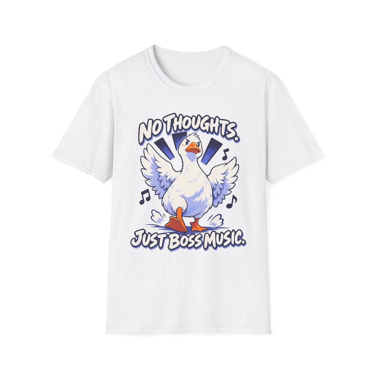 Cute Goose | No Thoughts, Just Boss Music T Shirt