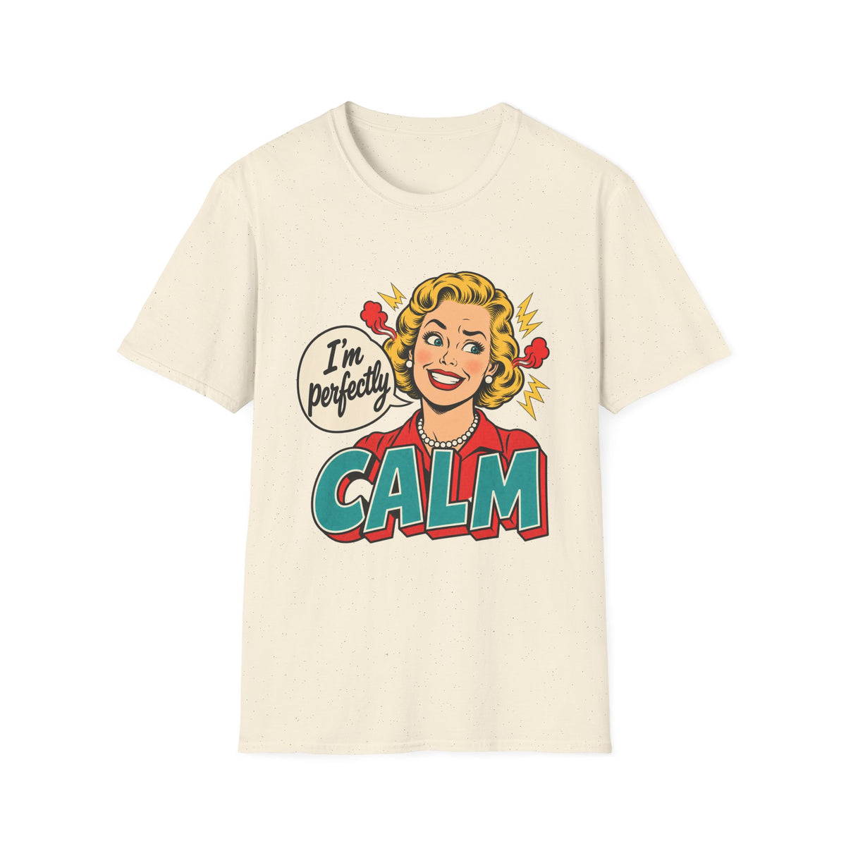 I'm Perfectly Calm | Vintage Pop Art Tee