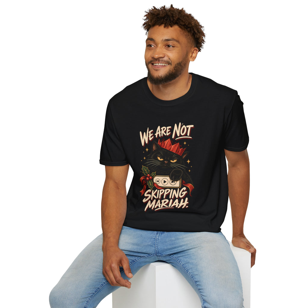We Are Not Skipping Mariah | Mariah Carey Cat Fan Christmas Holiday Tee