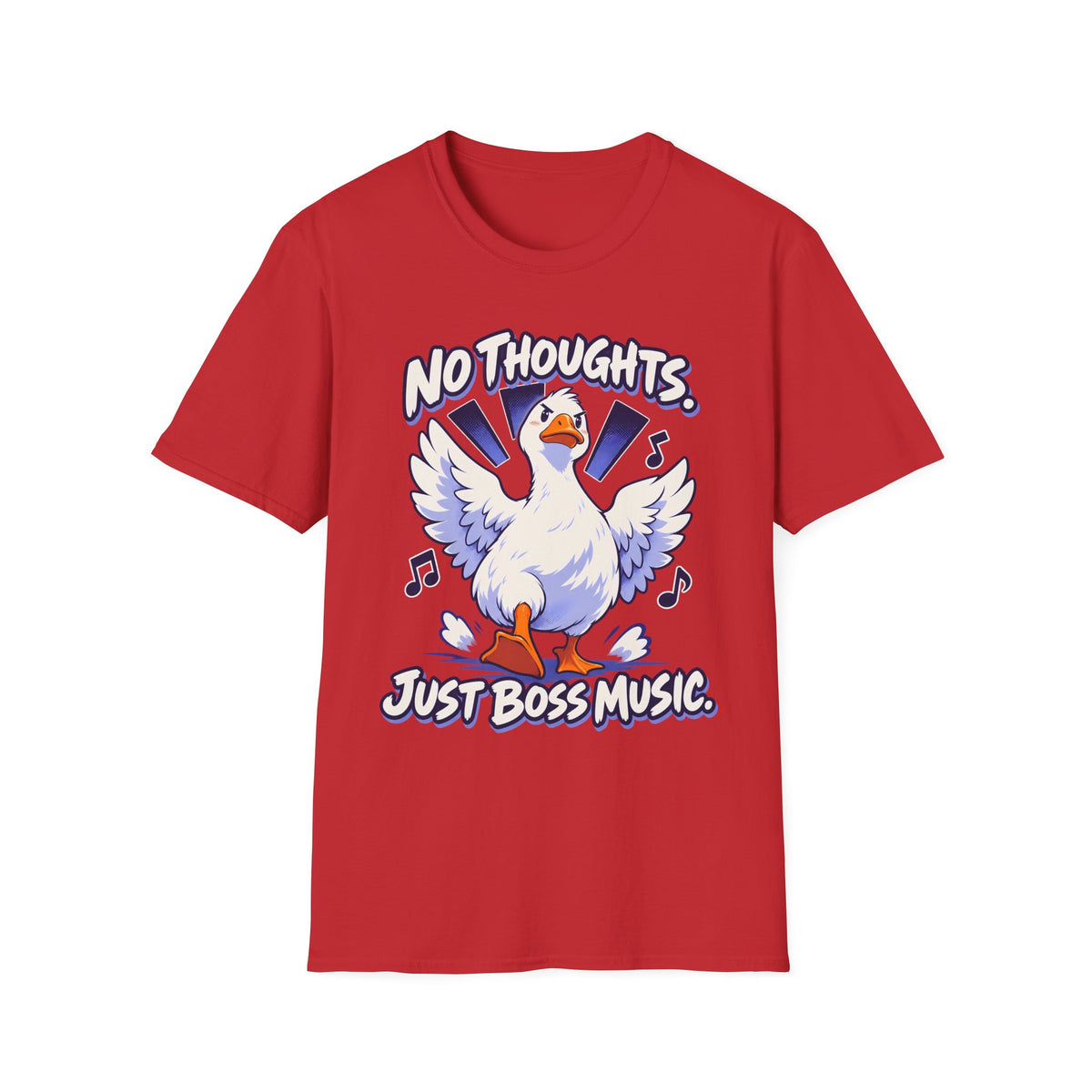 Cute Goose | No Thoughts, Just Boss Music T Shirt