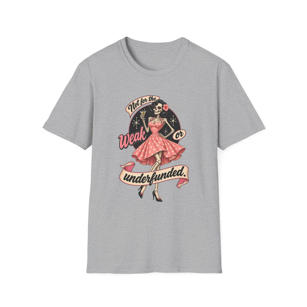Not Too Weak | Weak or Underfunded | Retro Pin-Up Tee