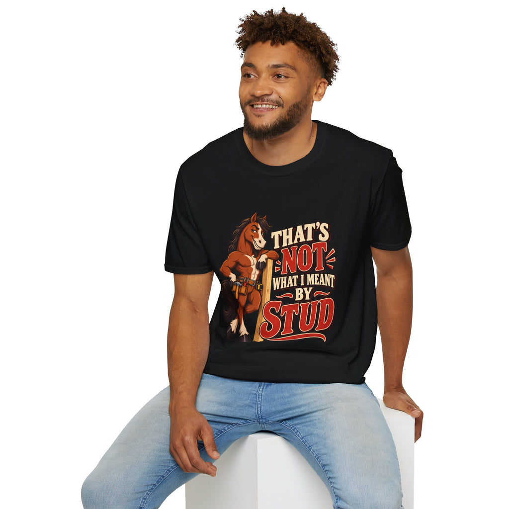 The Wrong Kind of Stud | Funny Horse Graphic T-Shirt