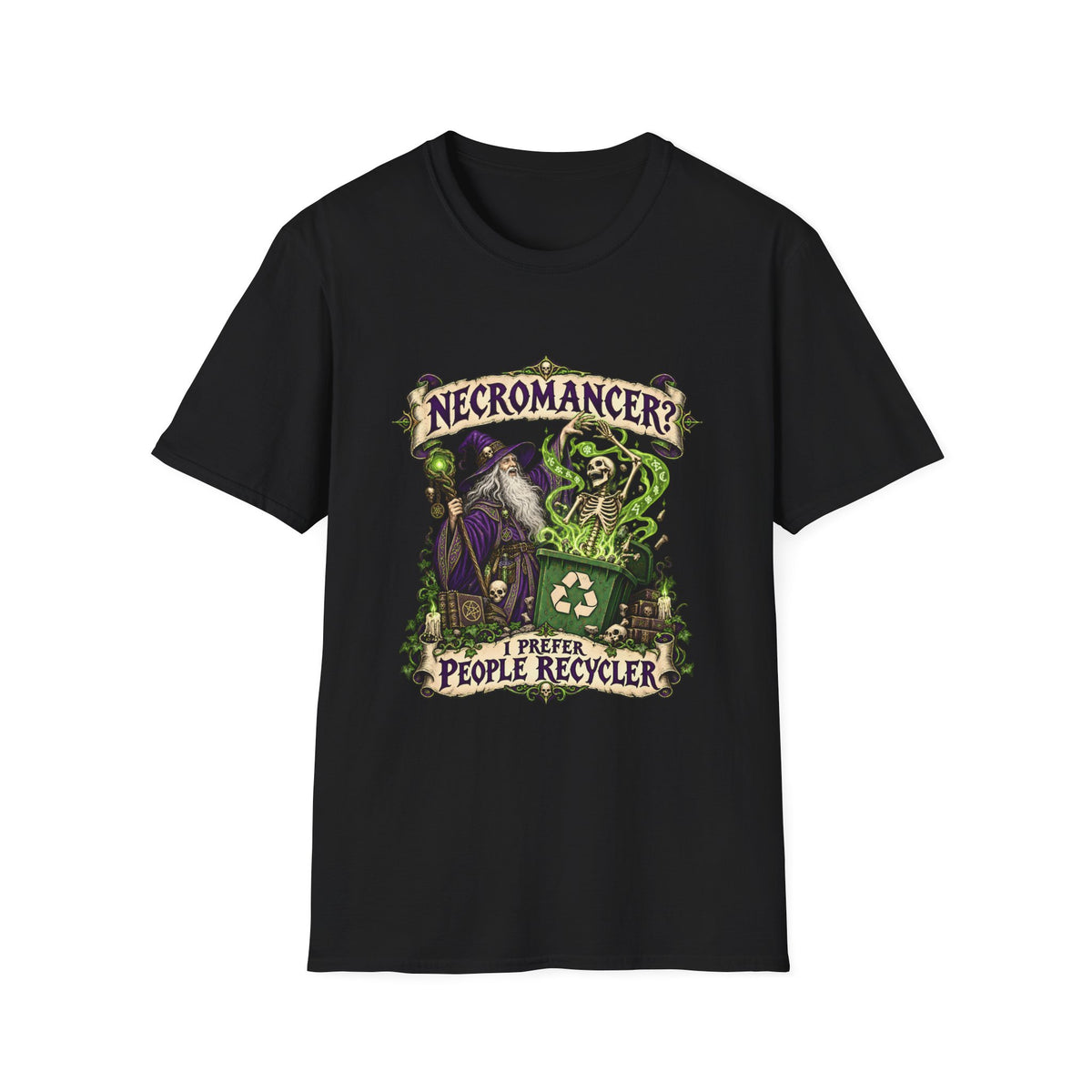 Necromancer? I Prefer People Recycler T-Shirt | Funny Gothic Halloween Tee