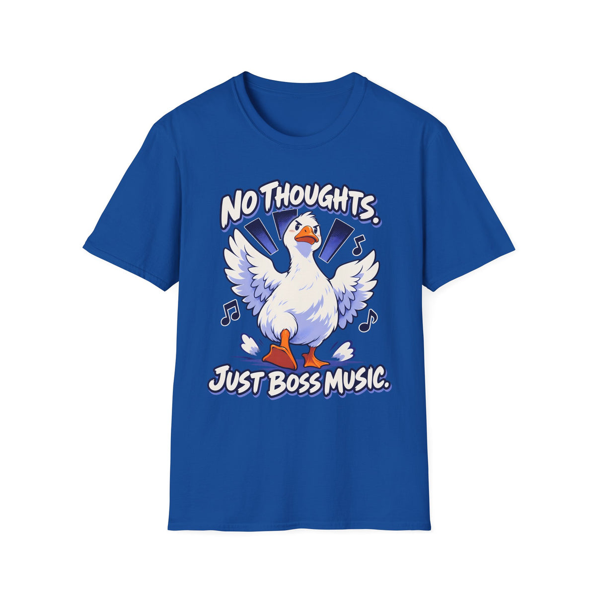 Cute Goose | No Thoughts, Just Boss Music T Shirt