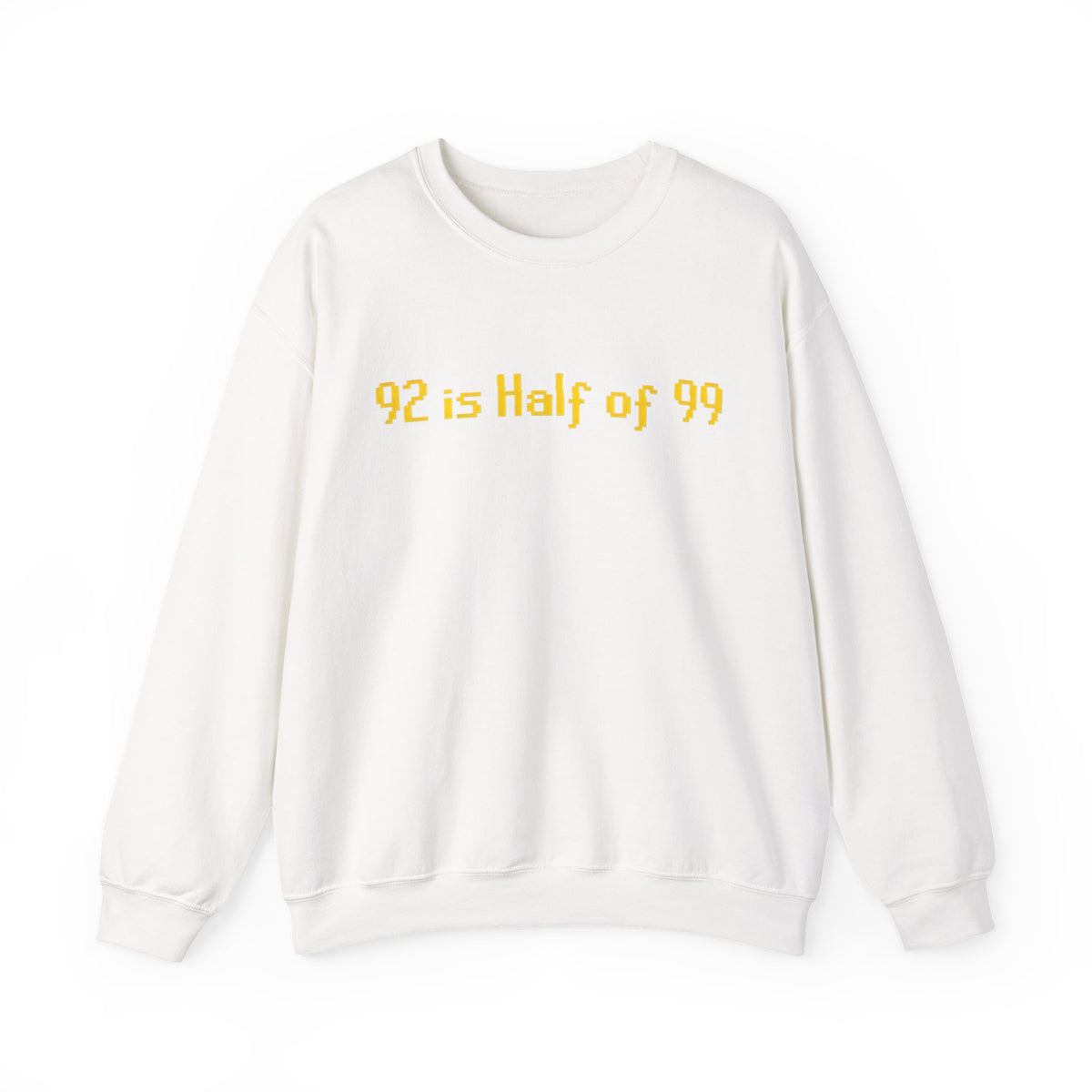 Crewneck Sweatshirt — "92 is Half of 99" Retro Yellow Text