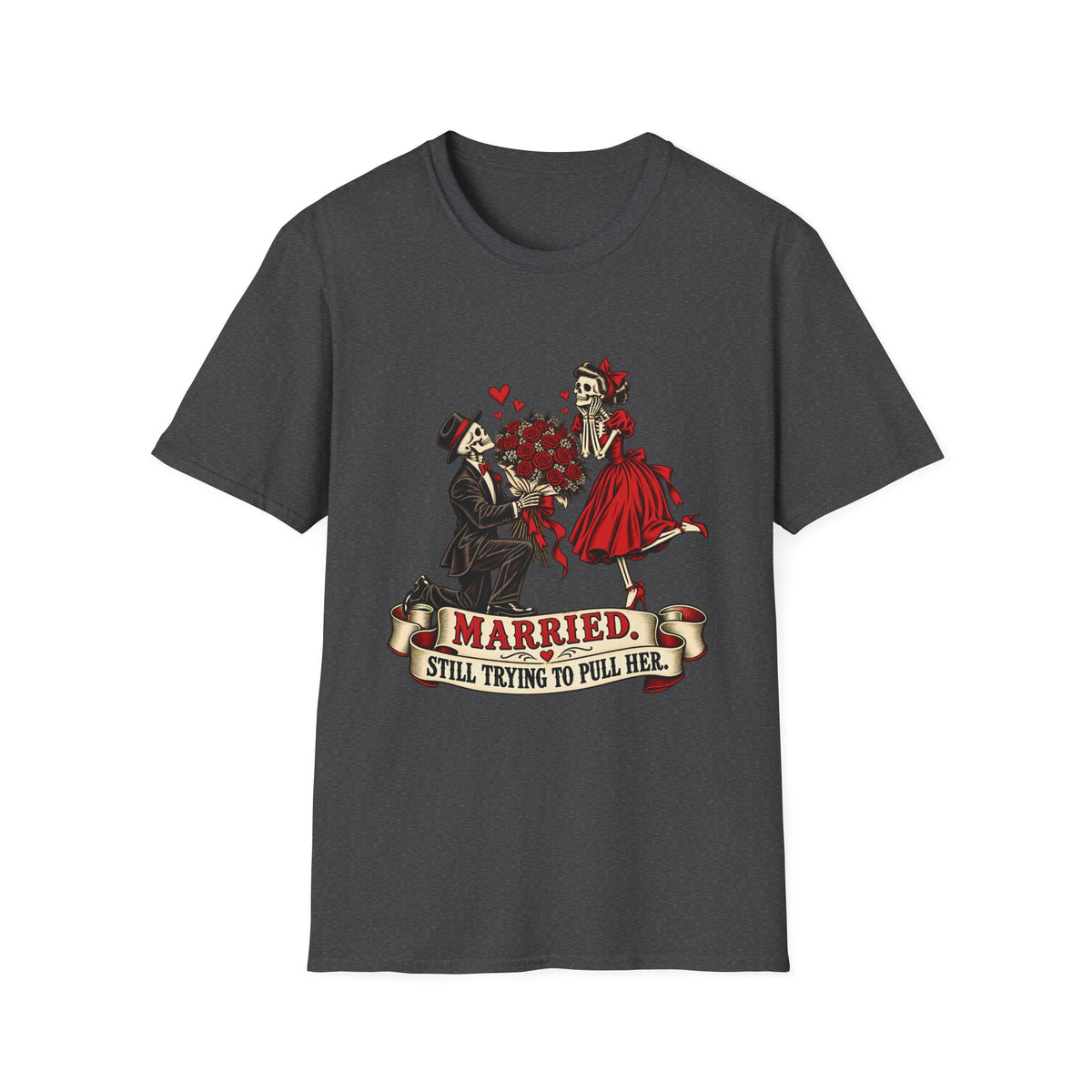Married | Still Trying to Pull Her | Retro Skeleton Couple Wedding Humor Tee