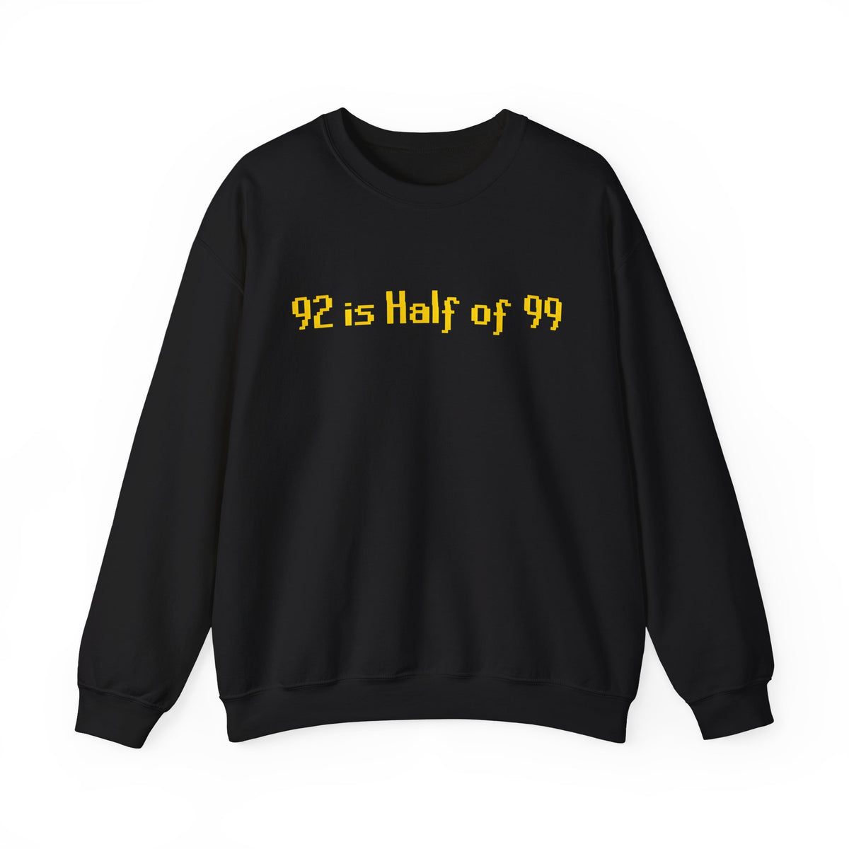 Crewneck Sweatshirt — "92 is Half of 99" Retro Yellow Text