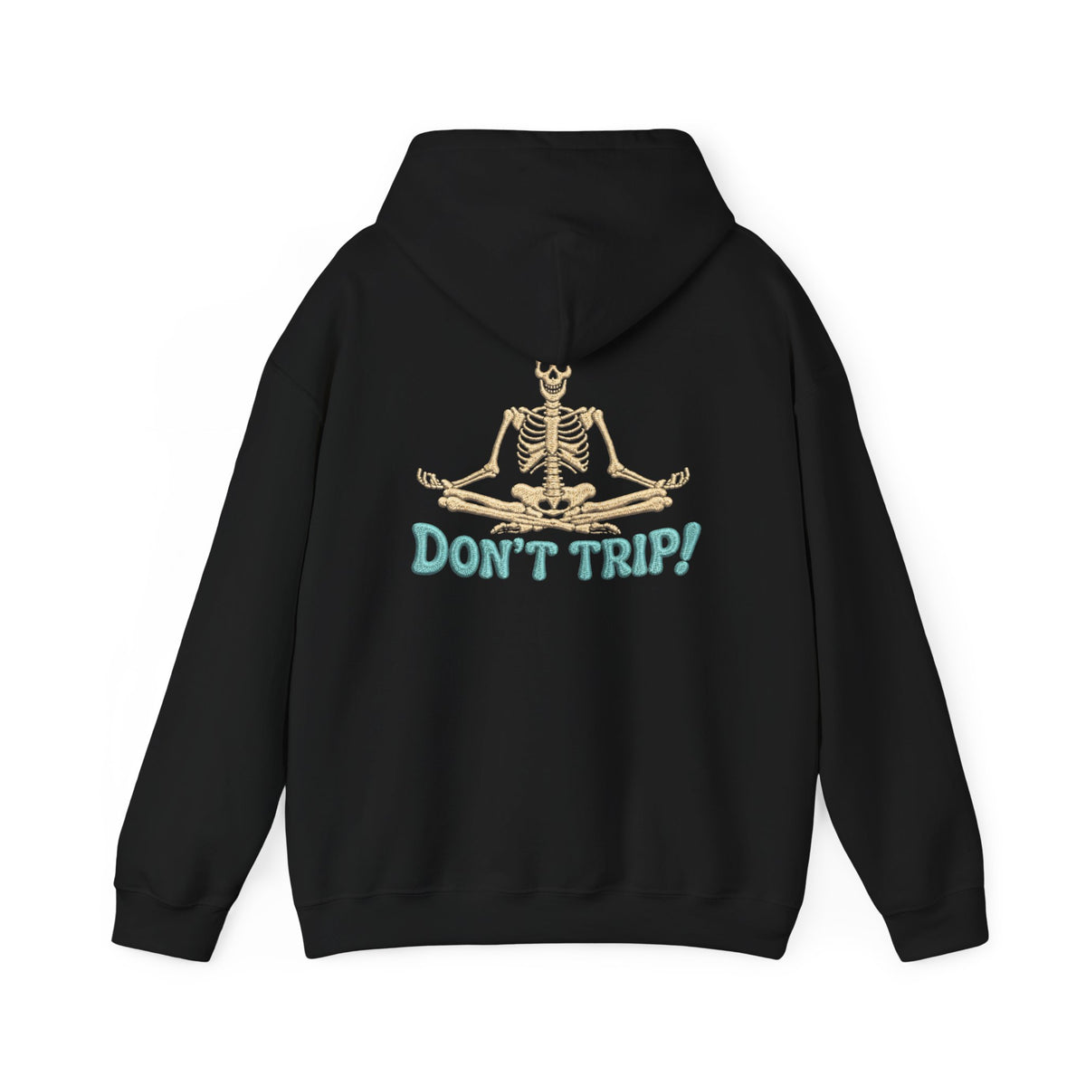 Don’t Trip! Meditating Skeleton Hoodie - Funny GTA 6 Inspired Front & Back Print