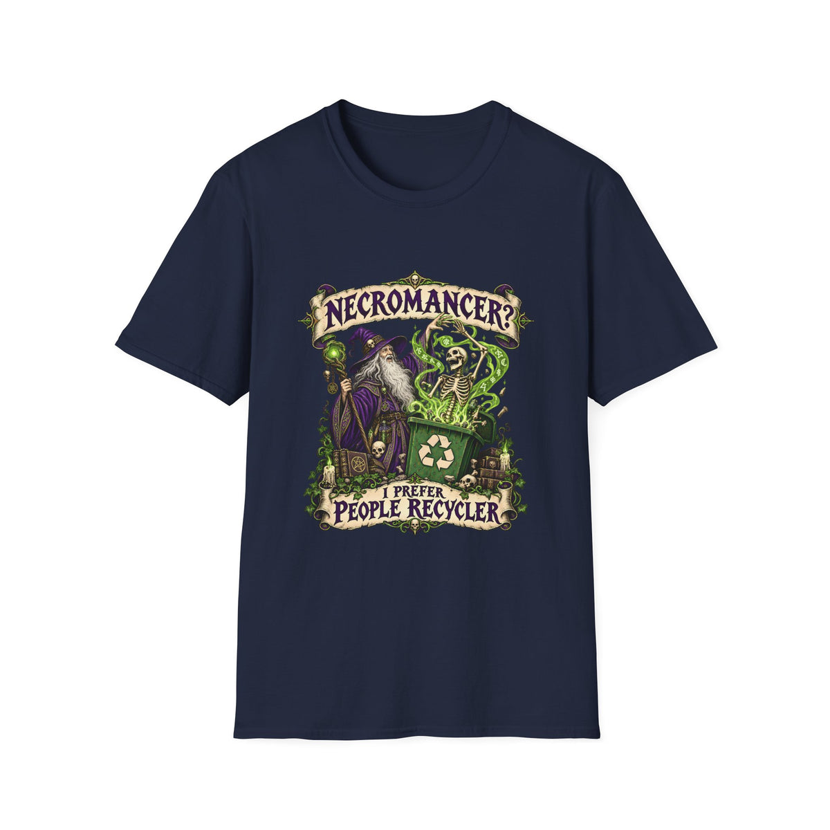Necromancer? I Prefer People Recycler T-Shirt | Funny Gothic Halloween Tee