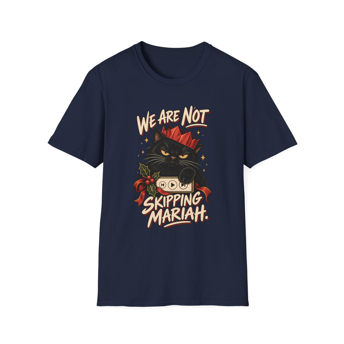 We Are Not Skipping Mariah | Mariah Carey Cat Fan Christmas Holiday Tee