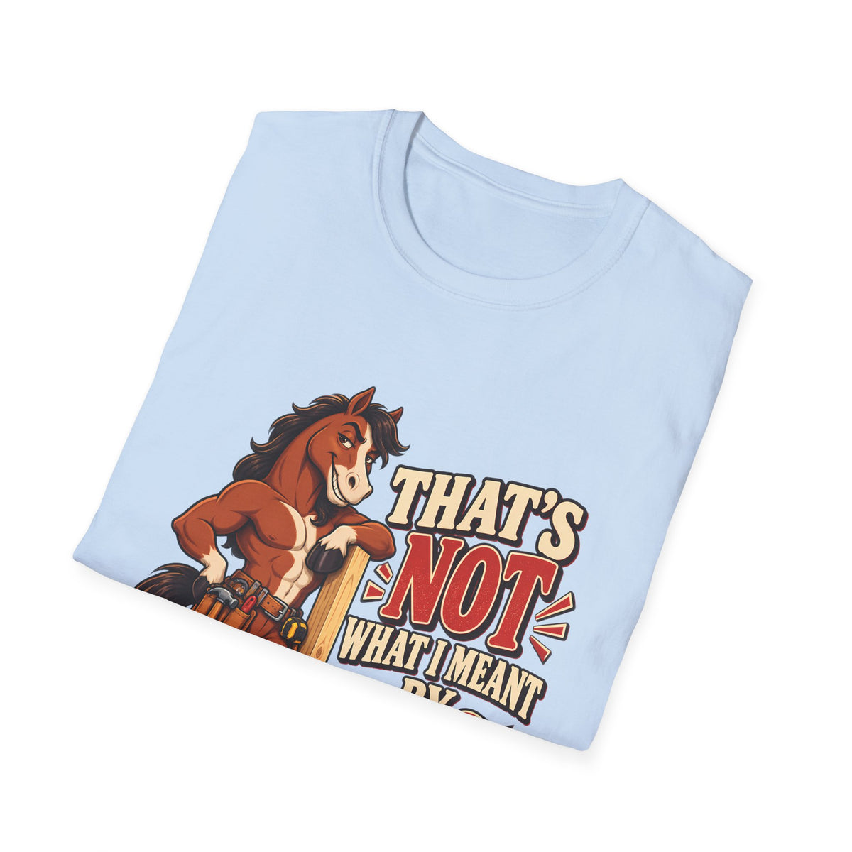 The Wrong Kind of Stud | Funny Horse Graphic T-Shirt
